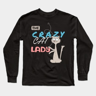 The Crazy Cat Lady Long Sleeve T-Shirt